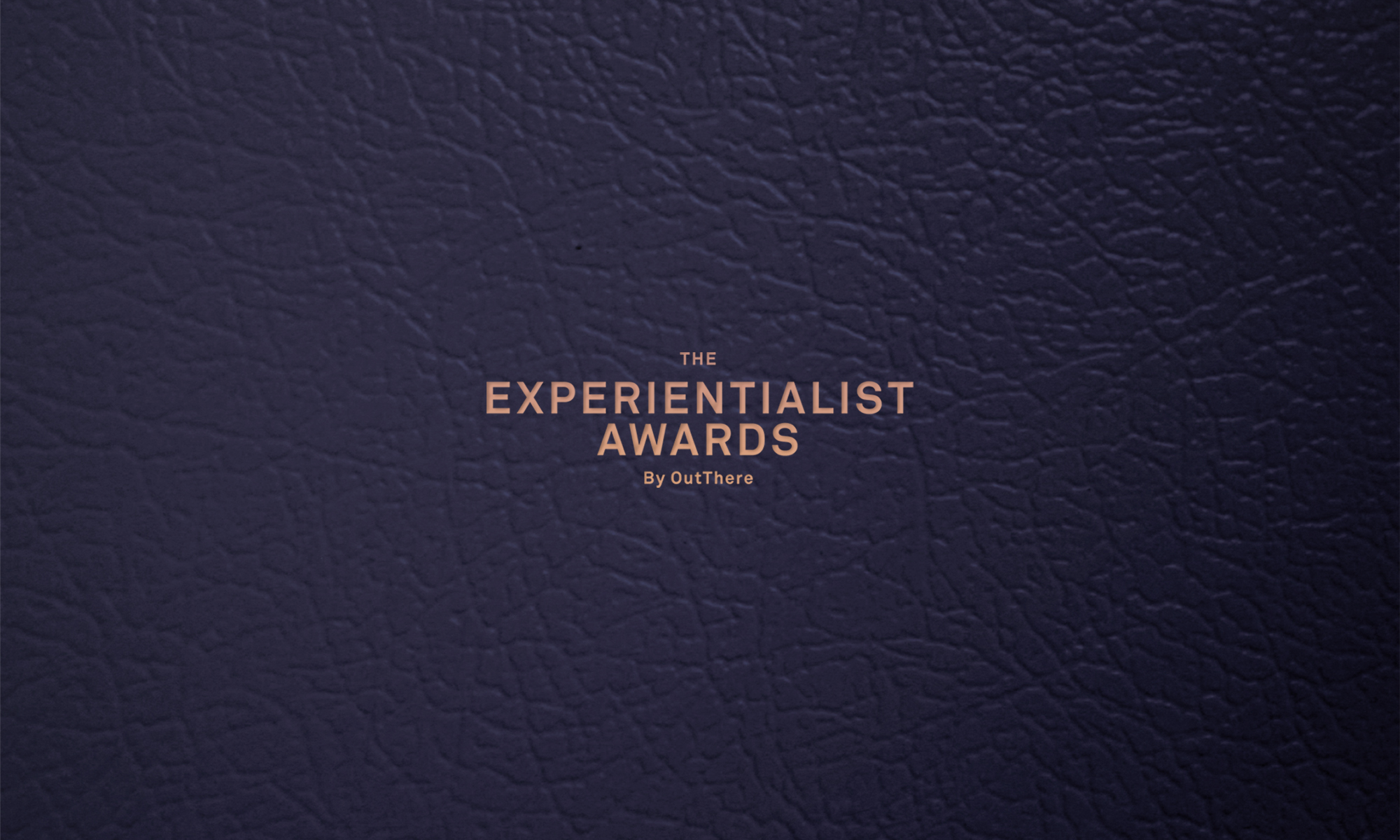 The Experientialst Awards by Out There magazine